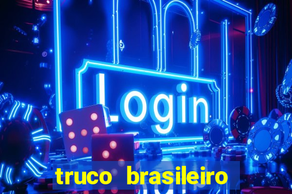 truco brasileiro giro feliz